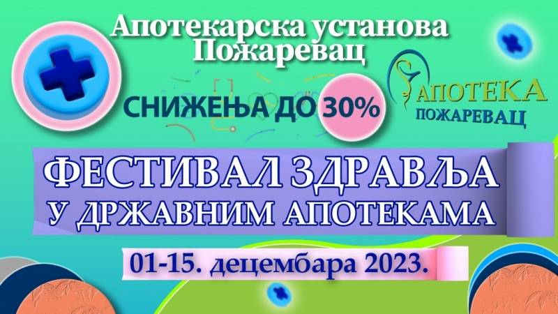 Apotekarska ustanova Požarevac do15. decembra organizuje „Festival zdravlja“