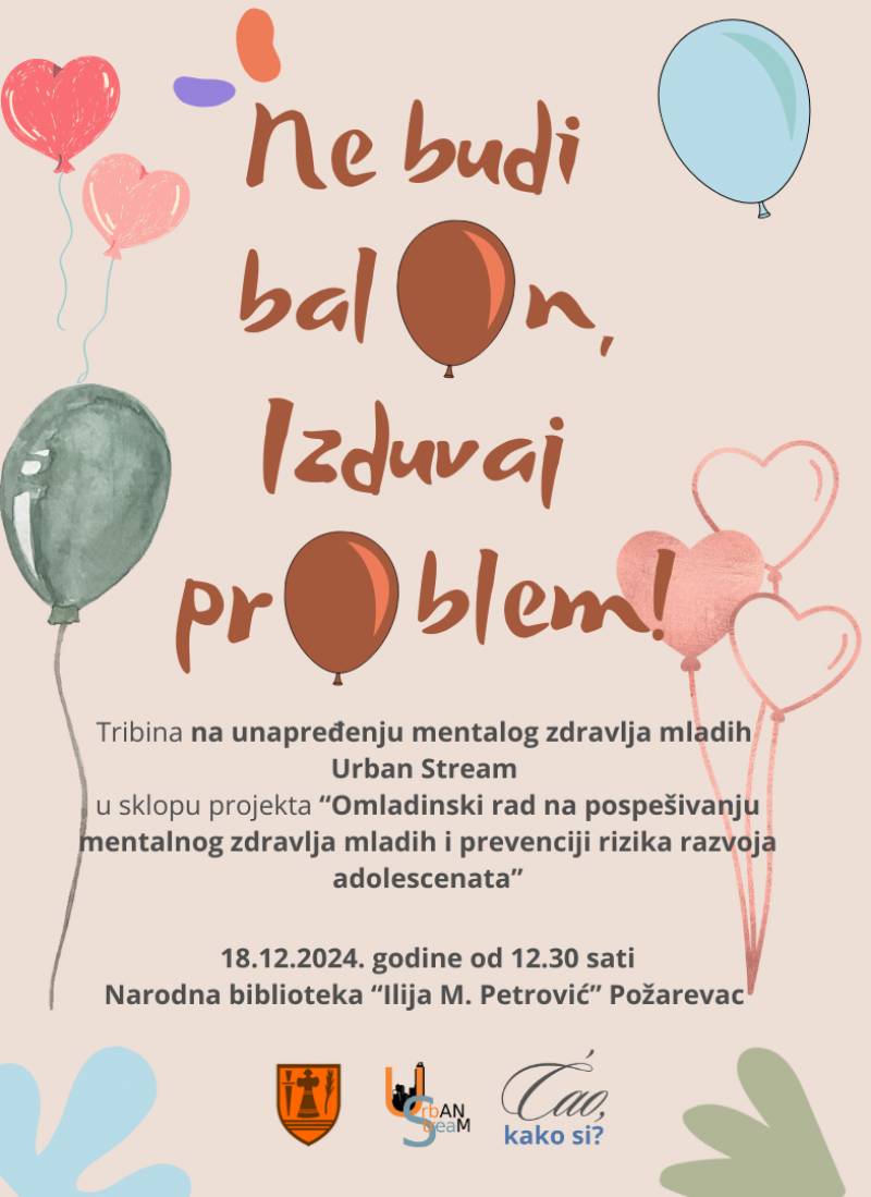 TRIBINA: Ne budi balon, izduvaj problem 18. decembra u Požarevcu